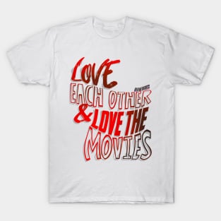 Love the Movies (R) T-Shirt